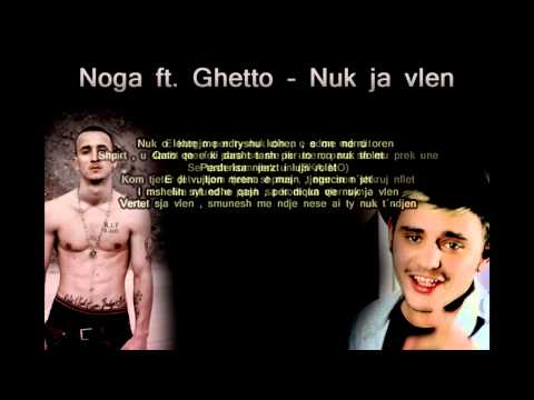 Noga Ft Ghetto - Nuk ja vlen 