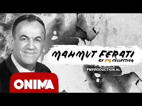 Mahmut Ferati - Oh, a e di