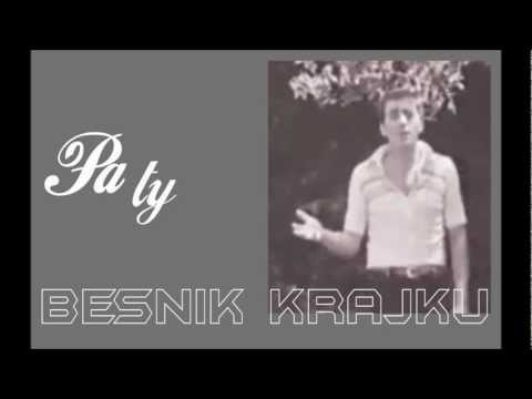 Besnik Krajku Pa ty