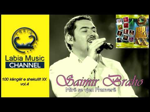 Sajmir Braho - Mire se vjen pranvere