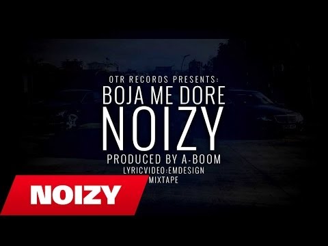 Noizy - Boja Me Dore