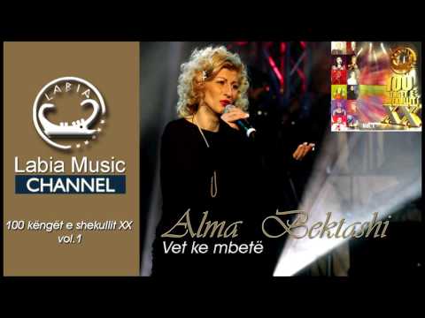 Alma Bektashi - Vete ke mbet