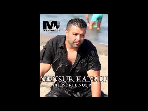 Mensur Kadriu - Nusja e Dhendri 