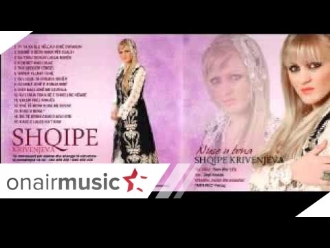 Shqipe Krivenjeva - O lumja toka qe e shkel me kem