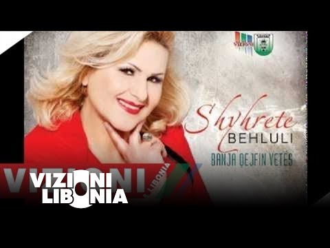  Shyhrete Behluli - Banja Qejfin Vetes 