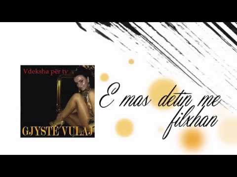 Gjystej Vulaj - E mas detin me filxhan