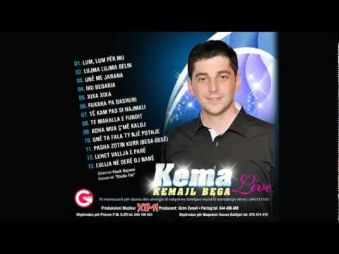 Kemajl Bega (Kema) - Lujma lujma belin 