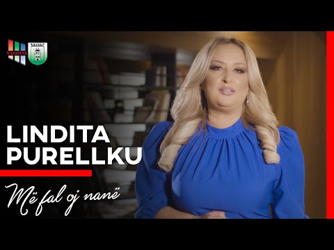 Lindita Purellku - Me fal oj nane