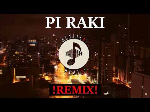 AsxLiLabeats - PI RAKI -REMIX