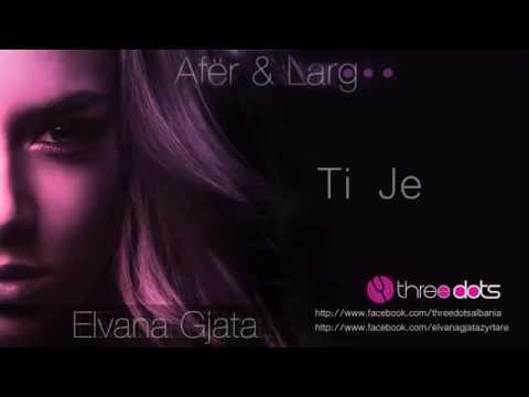  Elvana Gjata - Ti je 
