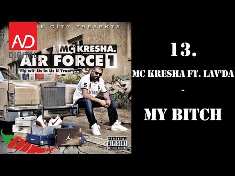 MC Kresha - My Bitch (feat Lav da)