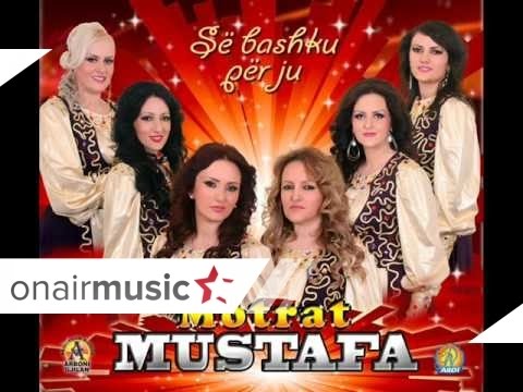  Motrat Mustafa - Mori lulja e Frashrit 