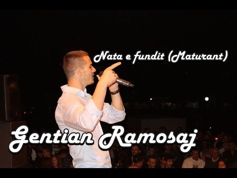 Gentian Ramosaj - Nata Fundit (Maturant) 