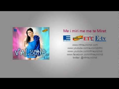 Valbona Spahiu - O more djal i ri e Oj dora me kan