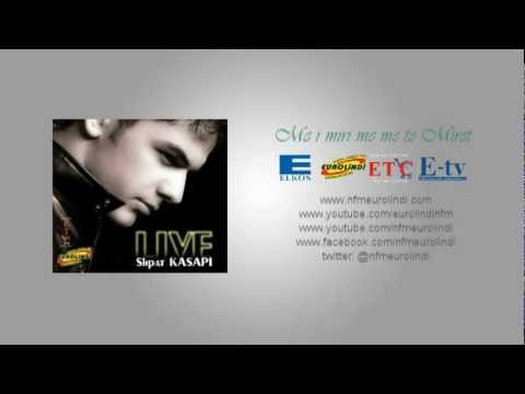  Shpat Kasapi - Kur e pash at vajzen te shkolla