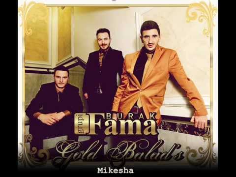 Burak Grupi FAMA - Mikesha 