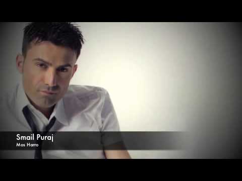 Smail Puraj - Mos Harro 