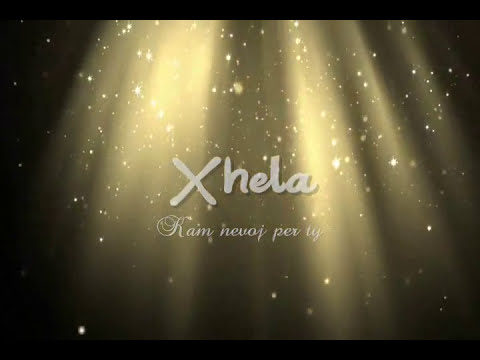 Xhela- Kam Nevoj Per Ty 