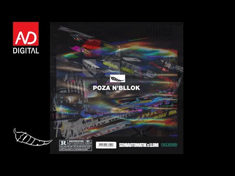 SEMIAUTOMATIK x LLUNI - POZA NBLLOK