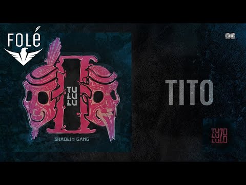 Shaolin Gang - Tito