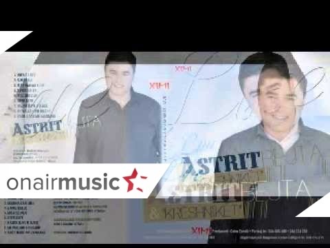 Astrit Bejta - Eh vallahi eh bilahi 