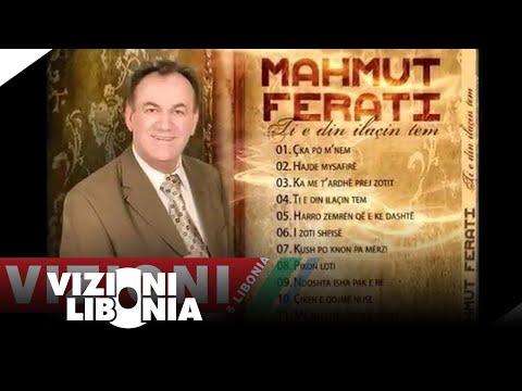  Mahmut Ferati - Ti e din ilaqin Tem 