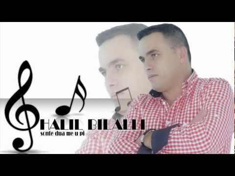 Halil Bilalli - Sonte dua me u pi