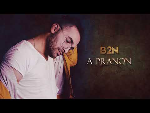 B2N - A pranon ft. Nexy