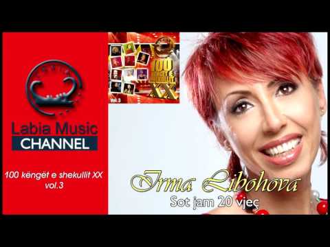 Irma Libohova - Sot jam  vjec