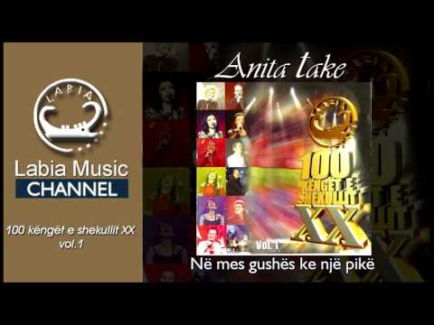 Anita Take - Ne mes gushes ke nje pike