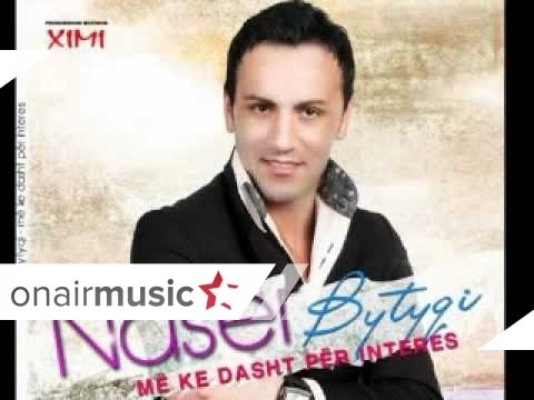 Naser Bytyqi - Je e bukur sikur diell