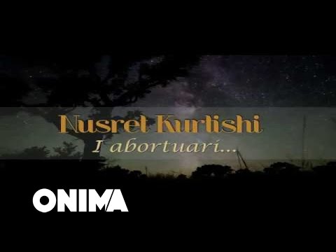 Nusret Kurtishi - I abortuari