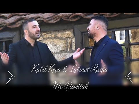 Kabil Keqa x Labinot Rexha - Me Bismilah