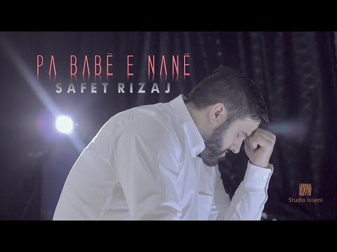 Safet Rizaj - Pa bab e Nane