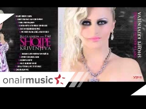 Shqipe Krivenjeva - Do ta kallim edhe pik 