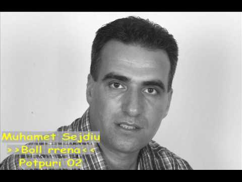 Muhamet Sejdiu - Boll rrena