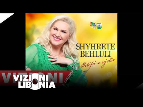 Shyhrete Behluli - Drit e diell te ka nana