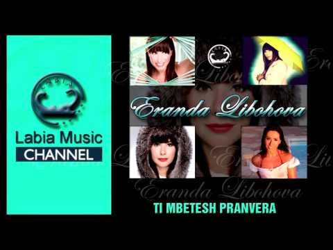 Eranda Libohova - Ti mbetesh pranvera