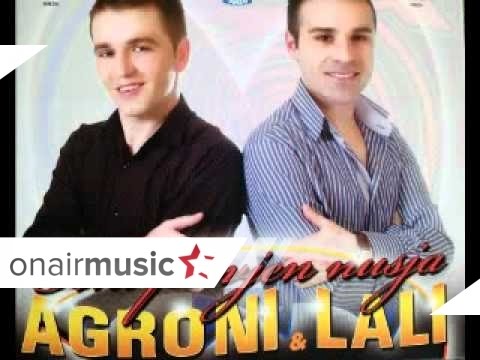 Agroni dhe Lali - Oj lulie 