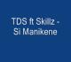  Skillz - Manekene Ft TDS