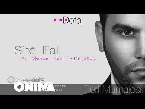 Flori Mumajesi - Sta fal ft Mentor Haziri 