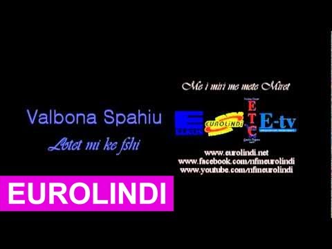  Valbona Spahiu - Lotet mi ke fshi