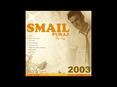 Smail Puraj - Pa ty